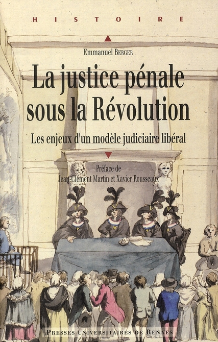Emprunter La justice pénale sous la Révolution. Les enjeux d'un modèle judiciaire libéral livre