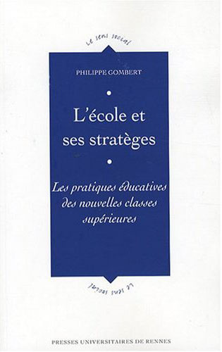 Emprunter L'école et ses stratèges. Les pratiques éducatives des nouvelles classes supérieures livre