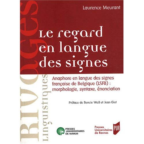 Emprunter Le regard en langue des signes. Anaphore en langue des signes française de Belgique (LSFB) : morphol livre