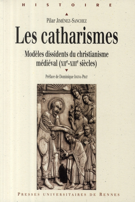 Emprunter Les Catharismes. Modèles dissidents du christianisme médiéval (XIIe-XIIIe siècles) livre