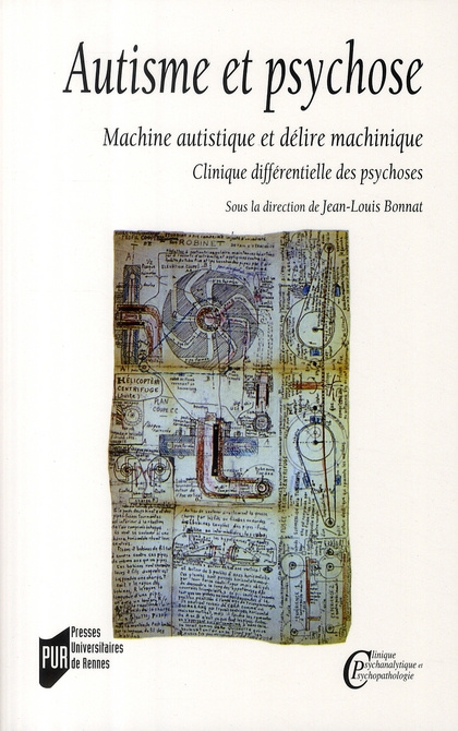 Emprunter Autisme et psychose. Machine autistique et délire machinique, clinique différentielle des psychoses livre