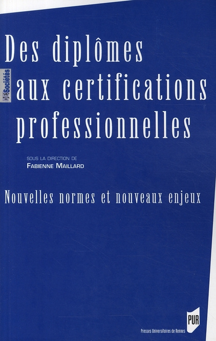 Emprunter Des diplômes aux certifications professionnelles. Nouvelles normes et nouveaux enjeux livre