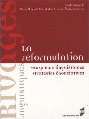 Emprunter La reformulation. Marqueurs linguistiques, stratégies énonciatives livre