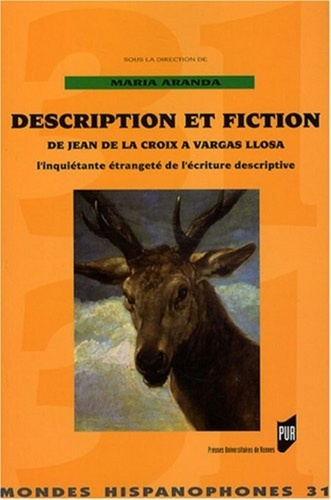 Emprunter Description et fiction de Jean de La Croix à Vargas Llosa. L'inquiétante étrangeté de l'écriture des livre