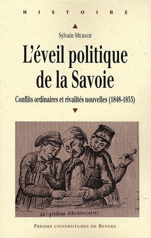 Emprunter L'éveil politique de la Savoie (1848-1853). Conflits ordinaires et rivalités nouvelles livre