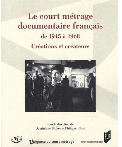 Emprunter Le court métrage documentaire français de 1945 à 1968. Créations et créateurs livre