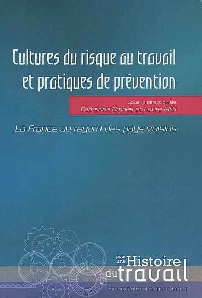 Emprunter Cultures du risque au travail et pratiques de prévention au XXe siècle. La France au regard des pays livre