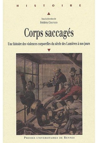 Emprunter Corps saccagés. Une histoire des violences corporelles du siècle des Lumières à nos jours livre