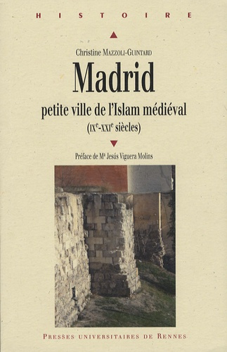 Emprunter Madrid. Petite ville de l'Islam médiéval (IXe-XXIe siècles) livre