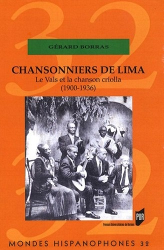 Emprunter Chansonniers de Lima. Le Vals et la chanson Criolla (1900-1936), avec 1 CD audio livre