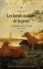 Emprunter Les boeufs malades de la peste. La peste bovine en France et en Europe (XVIIIe-XIXe siècle) livre