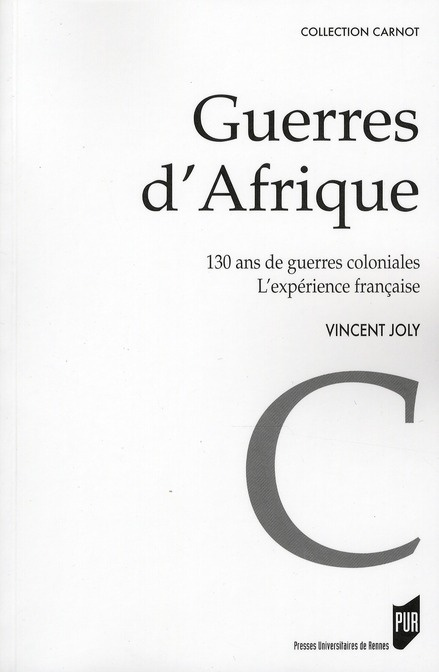 Emprunter Guerres d'Afrique. 130 ans de guerres coloniales ; l'expérience française livre