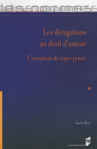 Emprunter Les dérogations au droit d'auteur. L'exception de copie privée livre