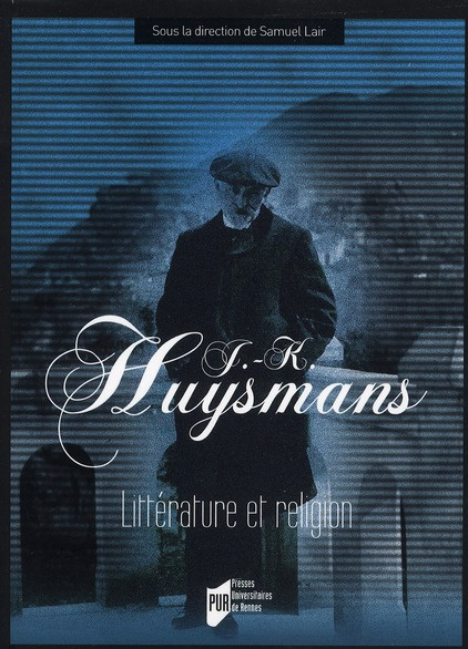 Emprunter J.-K. Huysmans. Littérature et religion livre