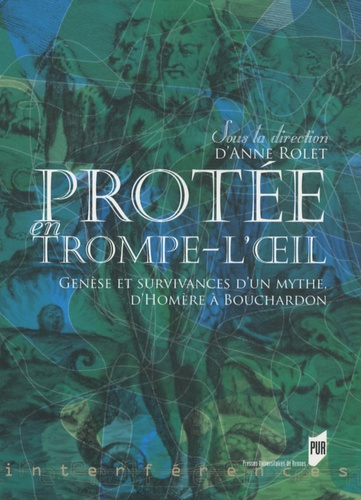 Emprunter Protée en trompe-l'oeil. Genèse et survivances d'un mythe, d'Homère à Bouchardon livre