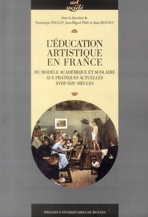 Emprunter L'éducation artistique en France. Du modèle académique scolaire aux pratiques actuelles XVIIIe-XIXe livre