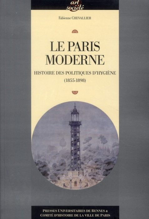 Emprunter Le Paris moderne. Histoire des politiques d'hygiène (1855-1898) livre