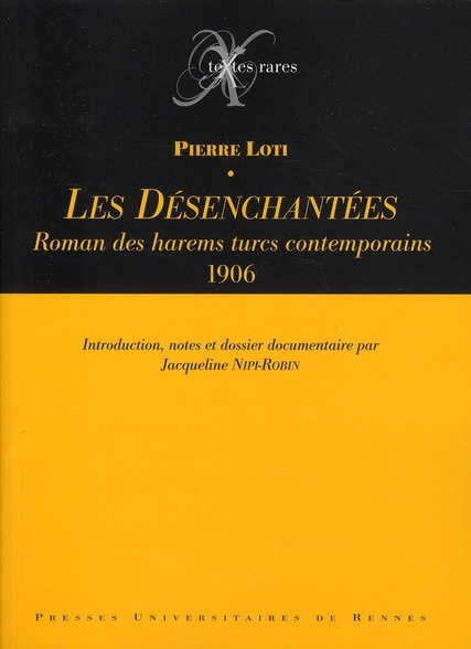 Emprunter Les Désenchantées. Roman des harems turcs contemporains (1906) livre