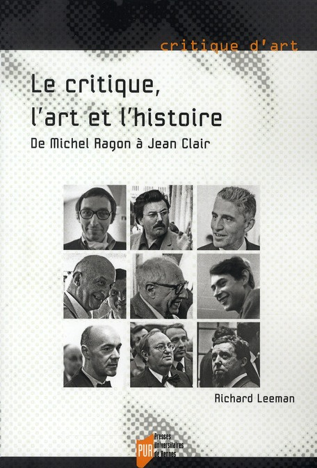 Emprunter Le Critique, l'Art et l'Histoire. De Michel Ragon à Jean Clair livre