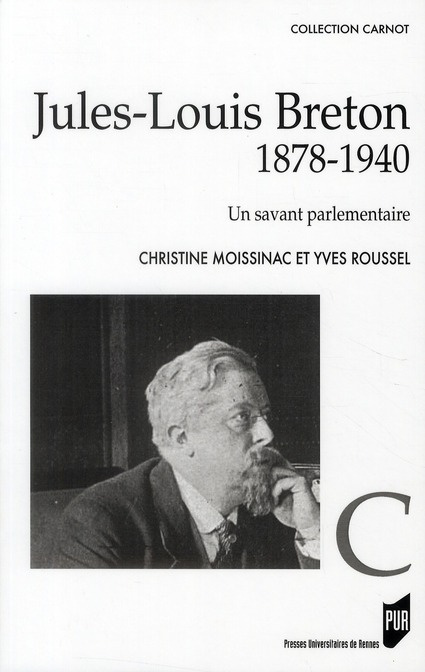 Emprunter Jules-Louis Breton (1878 1940). Un savant parlementaire livre