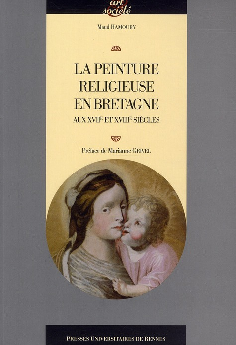 Emprunter La peinture religieuse en Bretagne aux XVIIe et XVIIIe siècles. Avec 1 CD-ROM livre