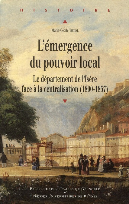 Emprunter L'émergence du pouvoir local. Le département de l'Isère face à la centralisation (1800-1837) livre