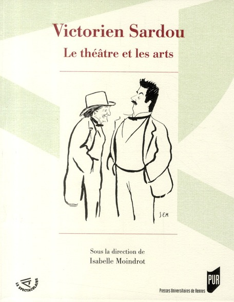 Emprunter Victorien Sardou. Le théâtre et les arts livre