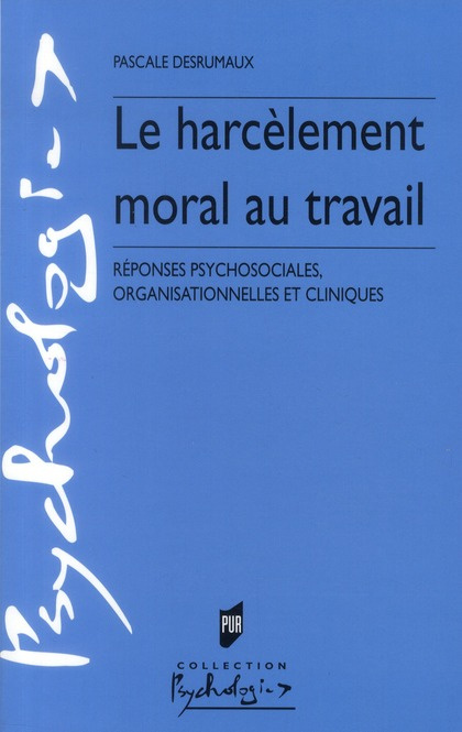 Emprunter Le harcèlement moral au travail. Réponses psychosociales, organisationnelles et cliniques livre