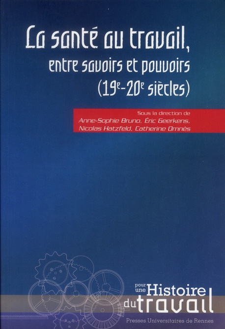 Emprunter La santé au travail, entre savoirs et pouvoirs. 19e et 20e siècle livre