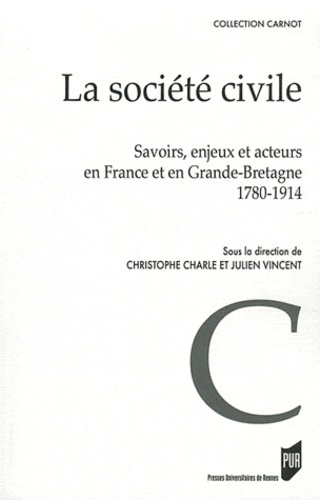 Emprunter La Société civile. Savoirs, enjeux et acteurs en France et en Grande-Bretagne 1780-1914 livre