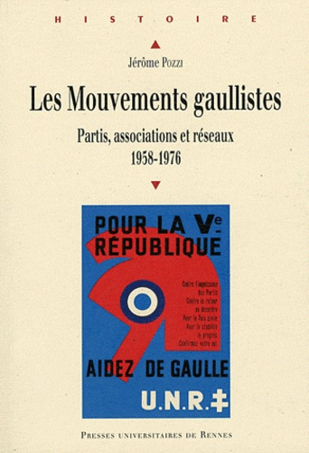 Emprunter Les Mouvements gaullistes. Partis, associations et réseaux (1958-1976) livre