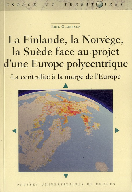 Emprunter La Finlande, la Norvège, la Suède face au projet d'une Europe polycentrique. La centralité à la marg livre