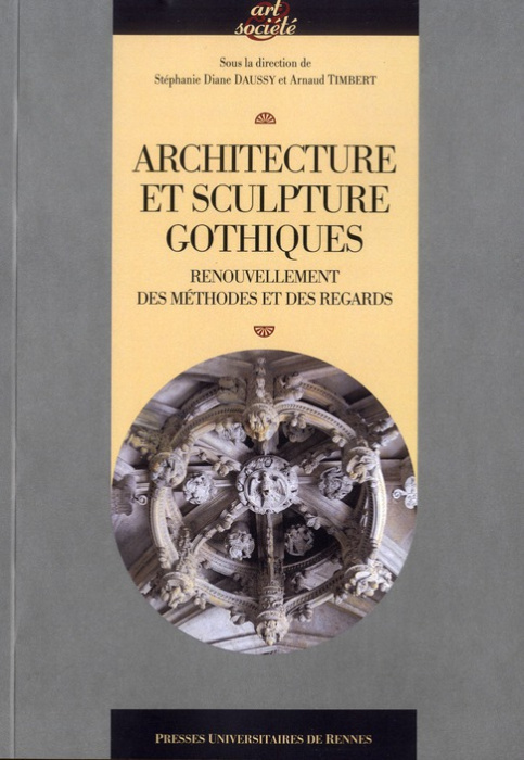 Emprunter Architecture et sculpture gothiques. Renouvellement des méthodes et des regards livre