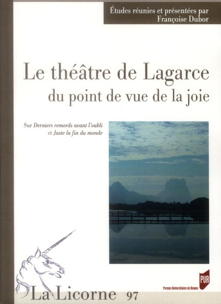 Emprunter La Licorne N° 97/2012 : Le théâtre de Lagarce du point de vue de la joie. Sur Derniers remords avant livre