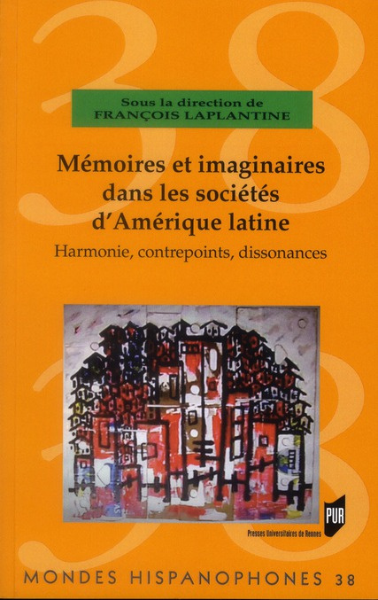 Emprunter Mémoires et imaginaires dans les sociétés d'Amérique latine. Harmonie, contrepoints, dissonances livre