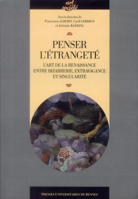 Emprunter Penser l'étrangeté. L'art de la Renaissance entre bizarrerie, extravagance et singularité livre