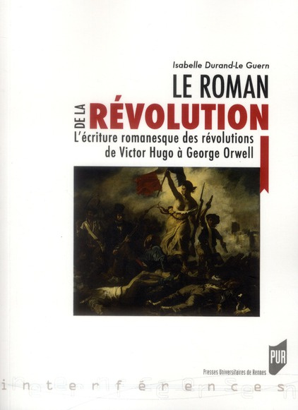 Emprunter Le roman de la Révolution. L'écriture romanesque des révolutions, de Victor Hugo à George Orwell livre