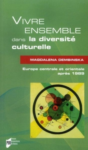 Emprunter Vivre ensemble dans la diversité culturelle. Europe centrale et orientale après 1989 livre