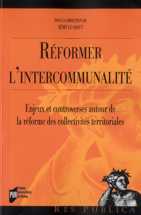 Emprunter Réformer l'intercommunalité. Enjeux et controverses autour de la réforme des collectivités territori livre