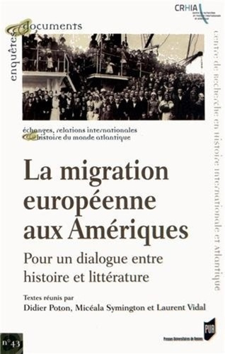 Emprunter La migration européenne aux Amériques. Pour un dialogue entre histoire et littérature livre