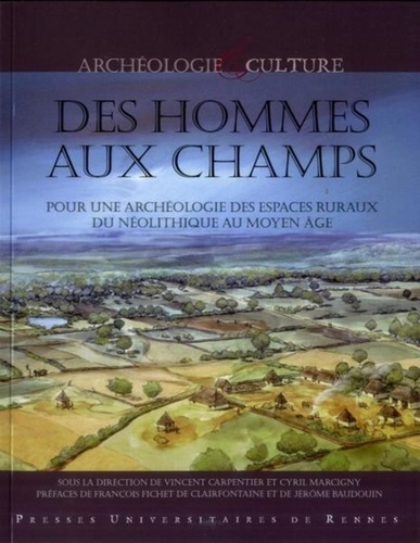Emprunter Des hommes aux champs. Pour une archéologie des espaces ruraux du Néolithique au Moyen Age livre