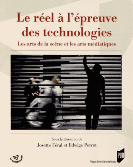 Emprunter Le réel à l'épreuve des technologies. Les arts de la scène et les arts médiatiques livre