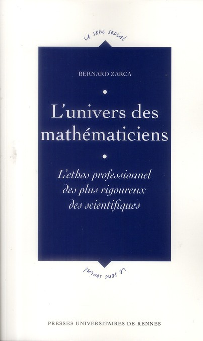 Emprunter L'univers des mathématiciens. L'ethos professionnel des plus rigoureux des scientifiques livre