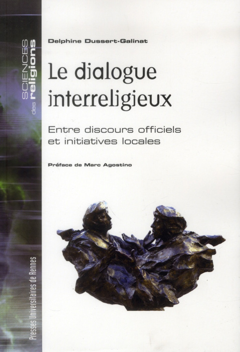 Emprunter Le dialogue interreligieux. Entre discours officiels et initiatives locales livre
