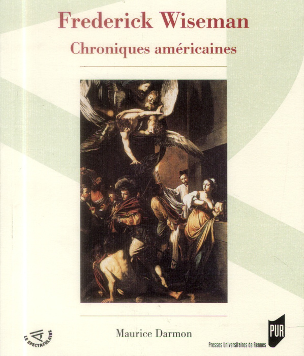 Emprunter Frederick Wiseman. Chroniques américaines livre
