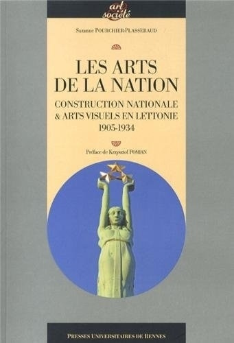 Emprunter Les arts de la nation. Construction nationale & arts visuels en Lettonie (1905-1934) livre