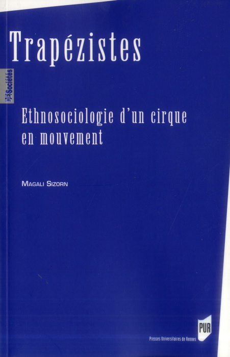 Emprunter Trapézistes. Ethnosociologie d'un cirque en mouvement livre
