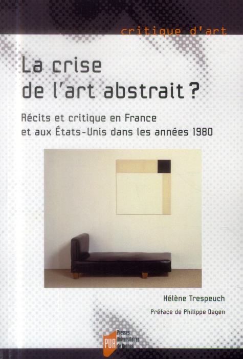 Emprunter La crise de l'art abstrait ? Récits et critique en France et aux Etats-Unis dans les années 1980 livre