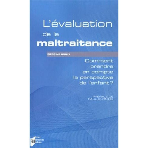 Emprunter L'évaluation de la maltraitance. Comment prendre en compte la perspective de l'enfant ? livre