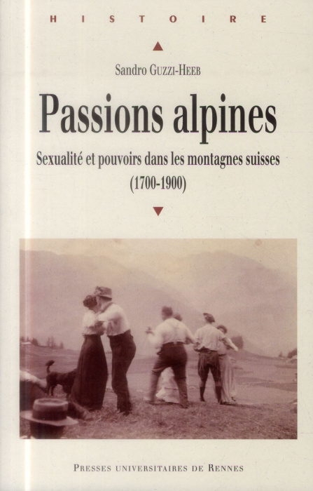 Emprunter Passions alpines. Sexualité et pouvoirs dans les montagnes suisses (1700-1900) livre